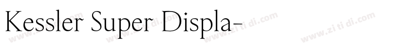 Kessler Super Displa字体转换 Kessler Super Displa字体转换